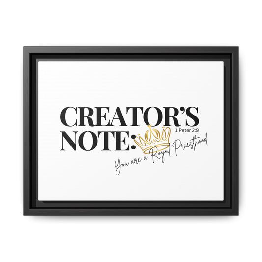 Creator's Note: Your are a Royal Priesthood - Matte Canvas, Black Frame