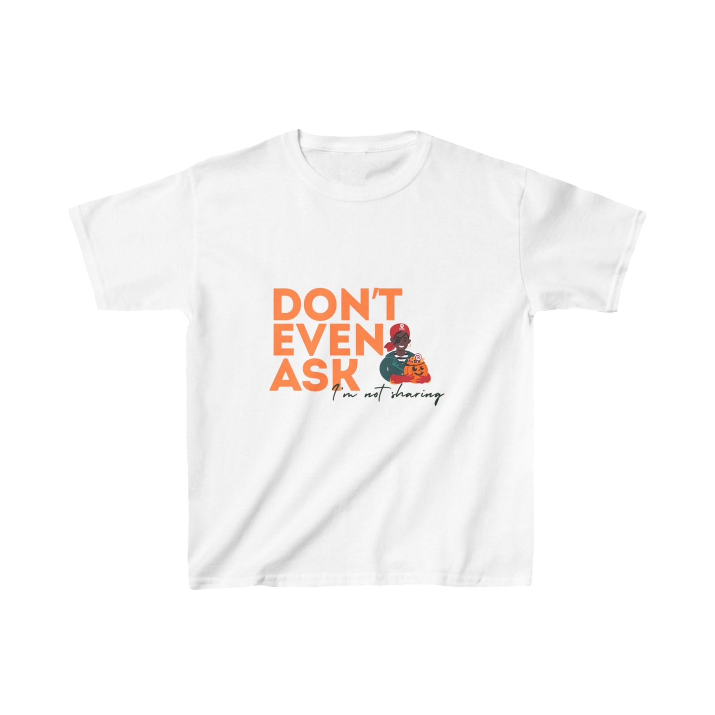 Dont even ask I'm not sharing Kids Heavy Cotton™ Tee